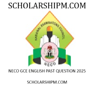 NECO GCE ENGLISH PAST QUESTIONS 2025